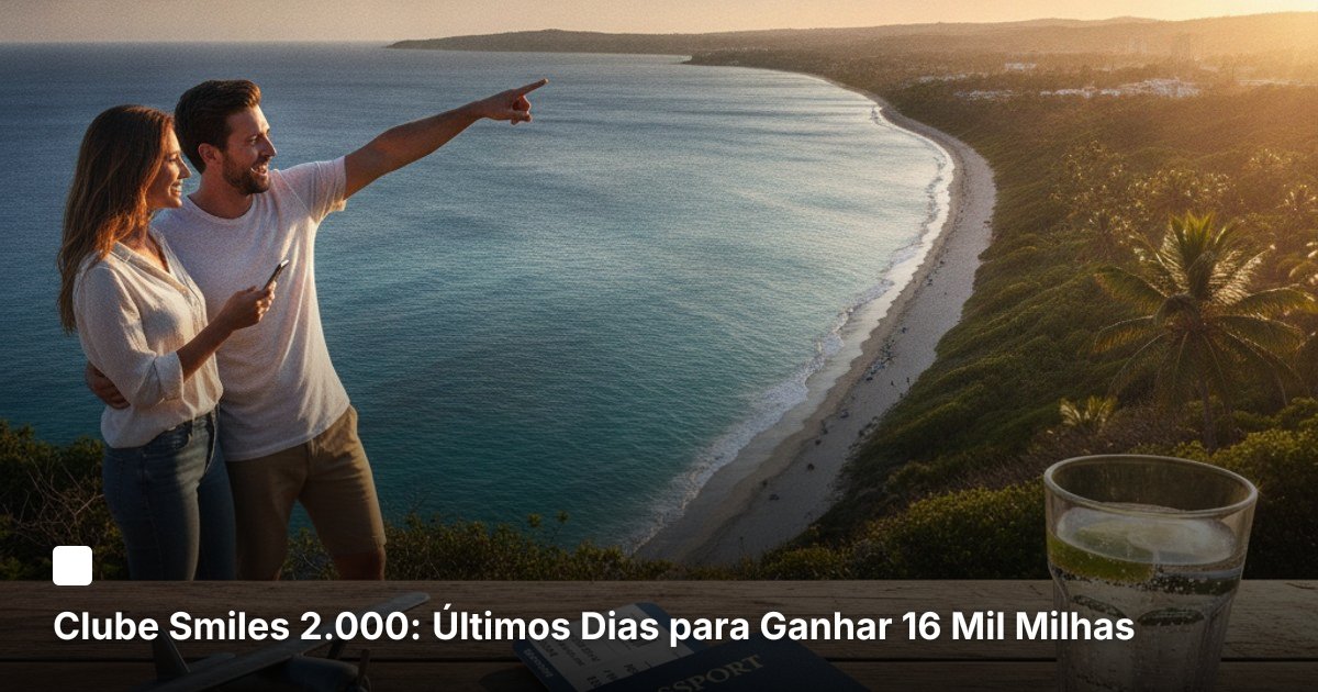 Clube Smiles 2.000: Últimos Dias para Ganhar 16 Mil Milhas