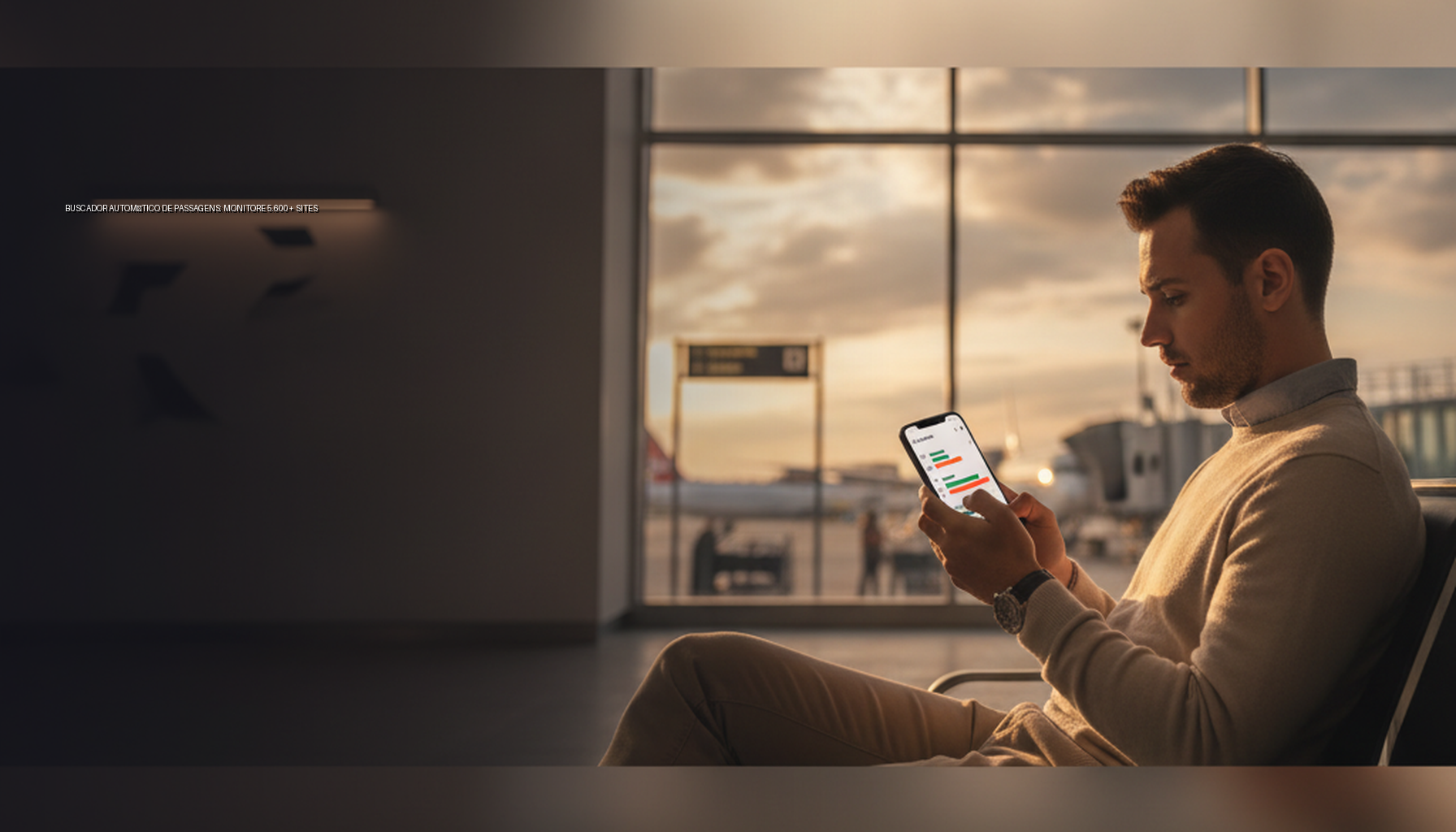 Buscador Automático de Passagens: Monitore 5.600+ Sites