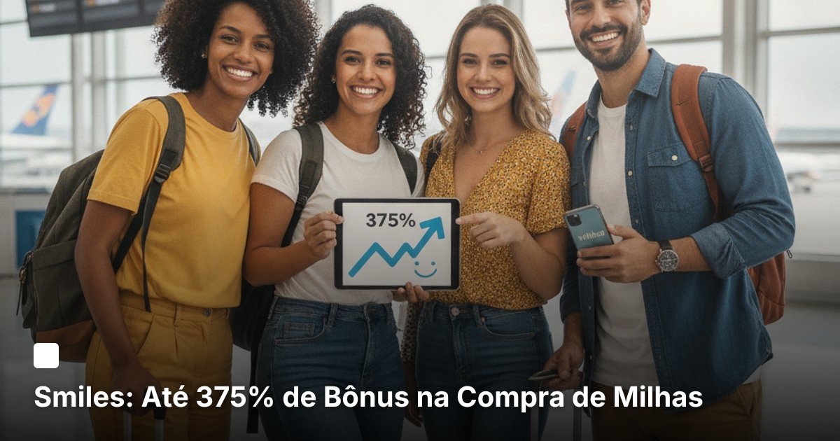 Smiles: Até 375% de Bônus na Compra de Milhas
