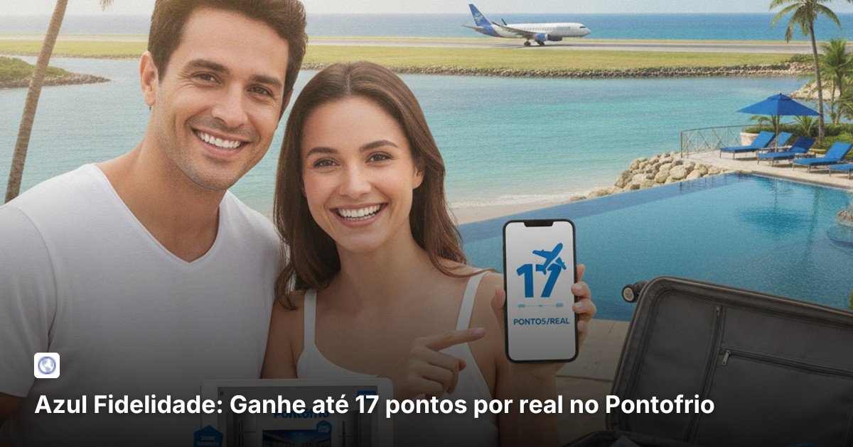 Azul Fidelidade: Ganhe até 17 pontos por real no Pontofrio