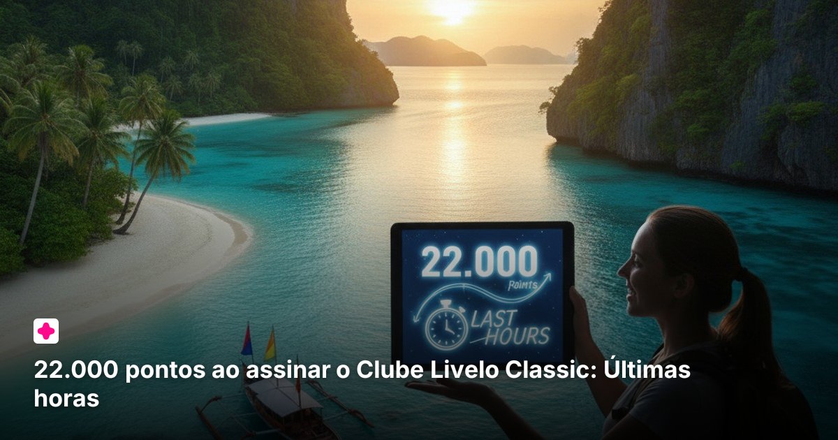 22.000 pontos ao assinar o Clube Livelo Classic: Últimas horas