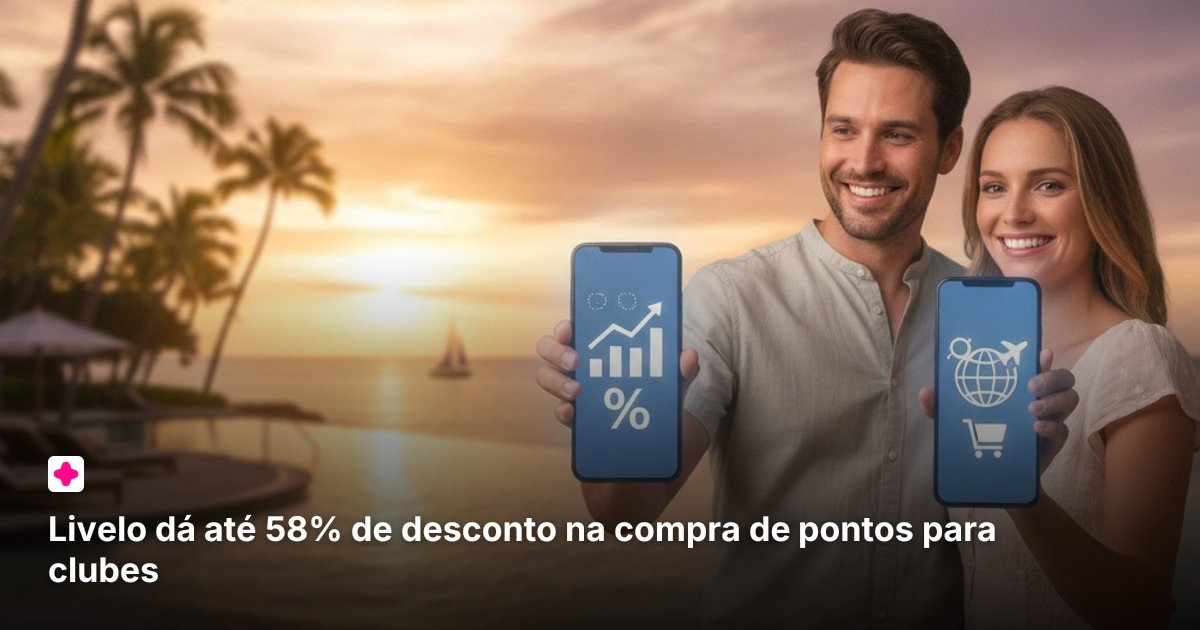 Livelo dá até 58% de desconto na compra de pontos para clubes