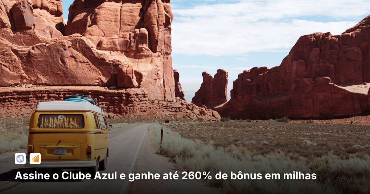 Assine o Clube Azul e ganhe até 260% de bônus em milhas