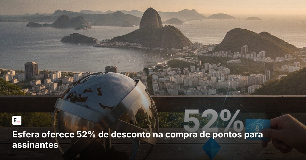 Esfera oferece 52% de desconto na compra de pontos para assinantes