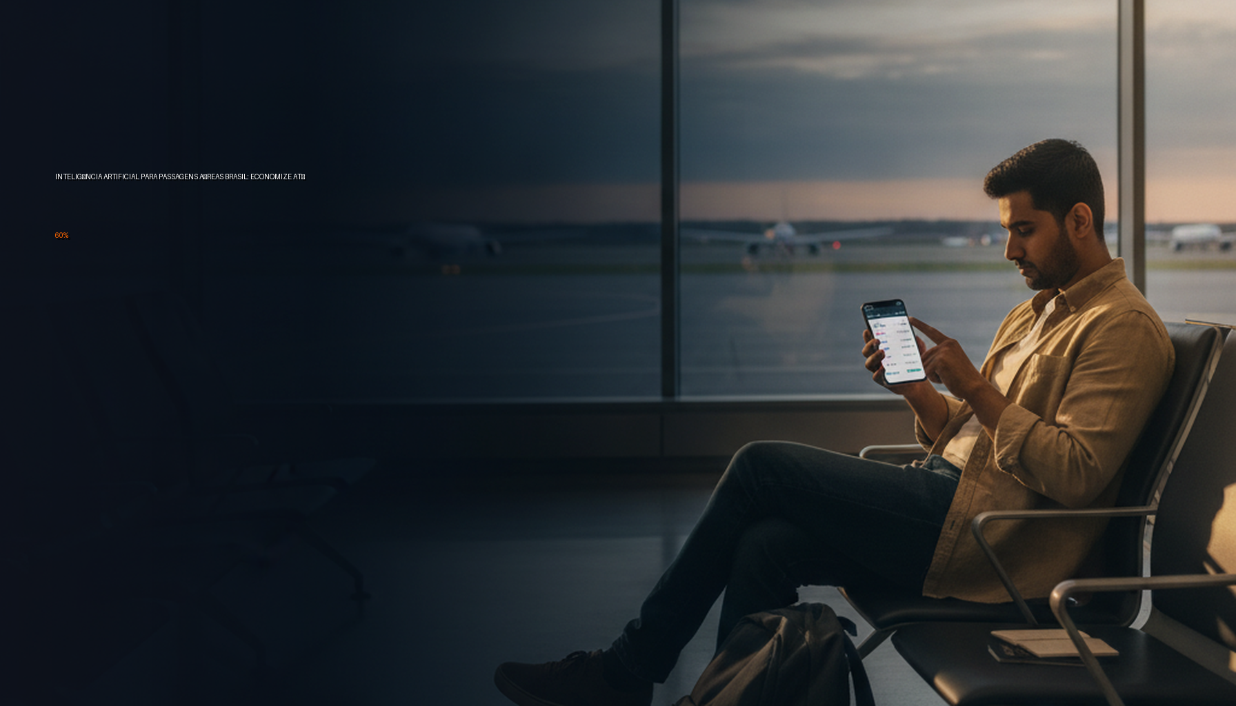 Inteligência Artificial para Passagens Aéreas Brasil: Economize até 60%