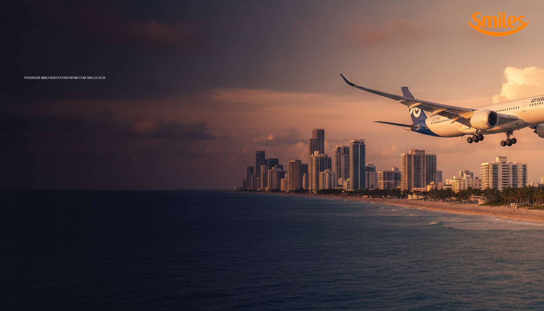 Passagem Aérea Barata para Miami com Smiles 2026