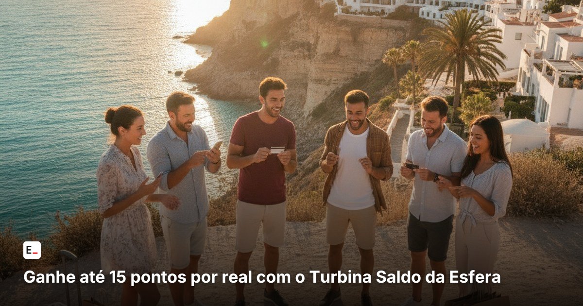 Ganhe até 15 pontos por real com o Turbina Saldo da Esfera