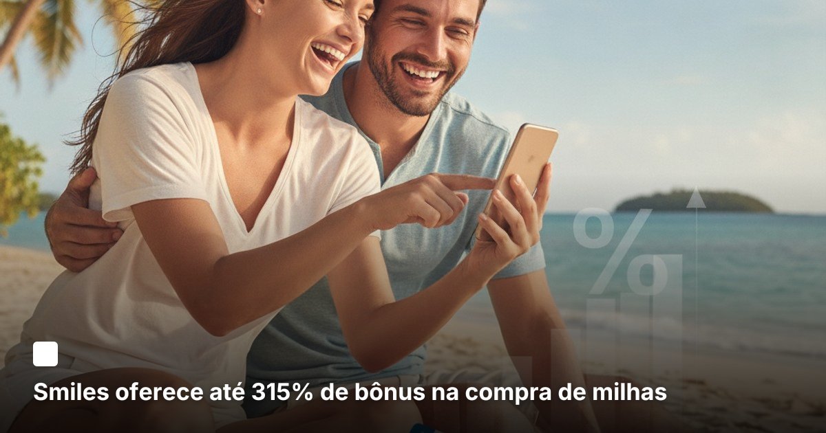 Smiles oferece até 315% de bônus na compra de milhas