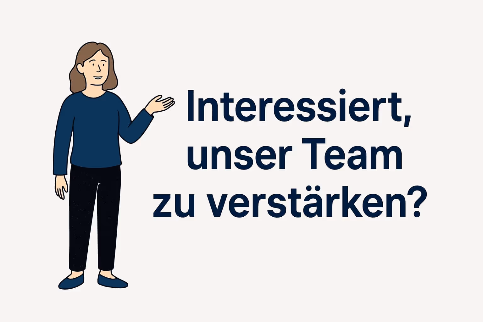 Illustration einer Frau mit dem Spruch daneben "Interessiert, unser Team zu verstärken?"
