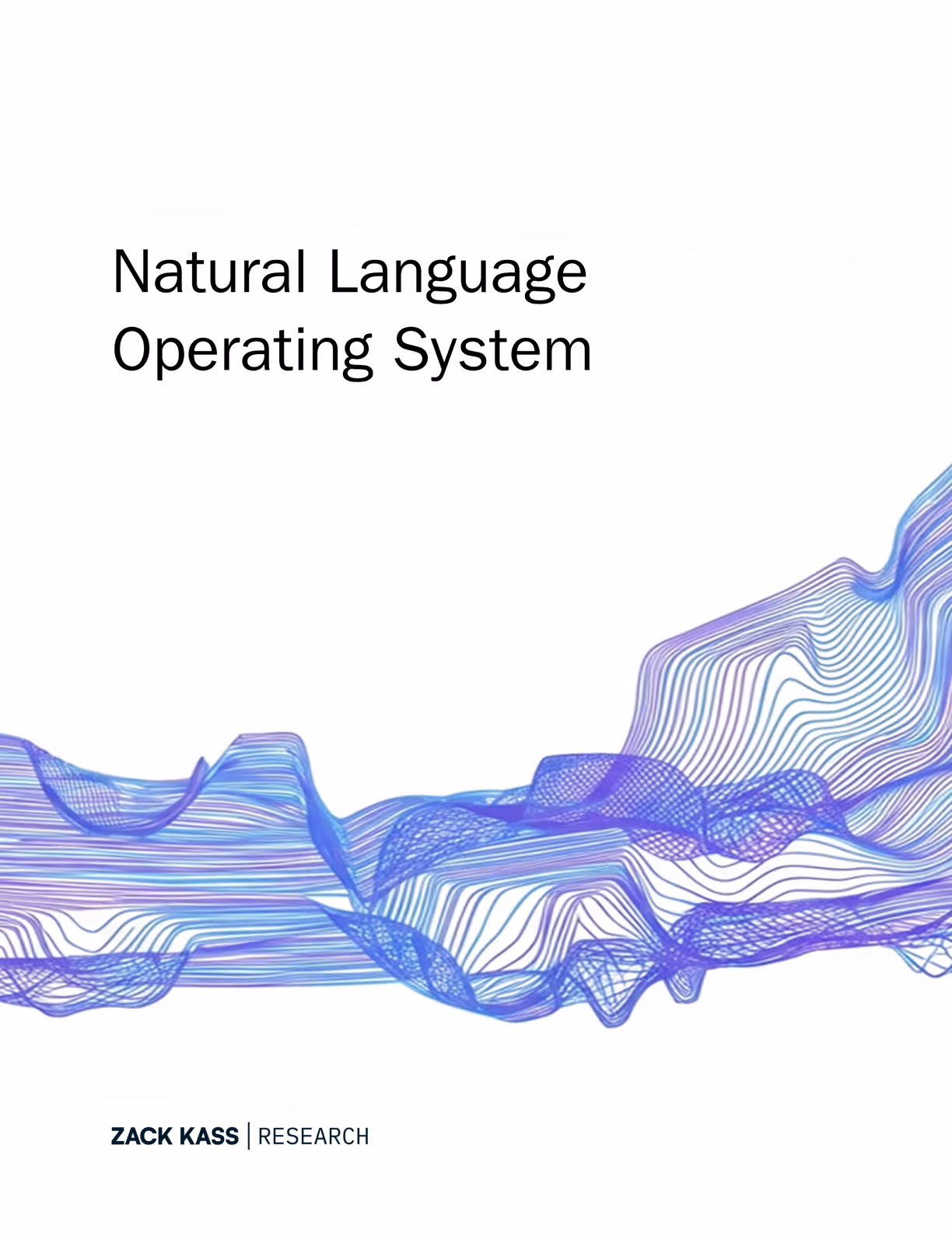 Title 'Natural Language Operating System' above blue and purple abstract wave lines, with 'ZACK KASS RESEARCH' at the bottom.