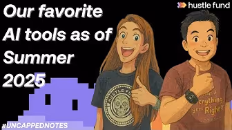 Illustration of a woman and a man smiling and giving thumbs up with text 'Our favorite AI tools as of Summer 2025' and Hustle Fund logo.