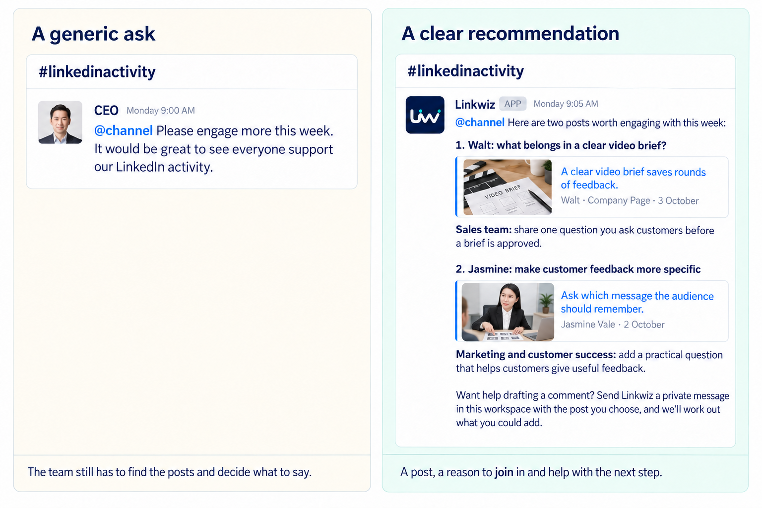 Two Slack messages in #linkedinactivity: a CEO asks the team to engage more, while Linkwiz shares a video-brief post and Jasmine’s customer-feedback post, suggests relevant contributions and offers private drafting help.