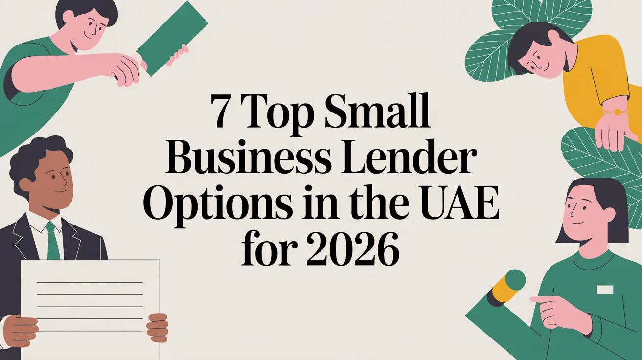 7 Top Small Business Lender Options in the UAE for 2026