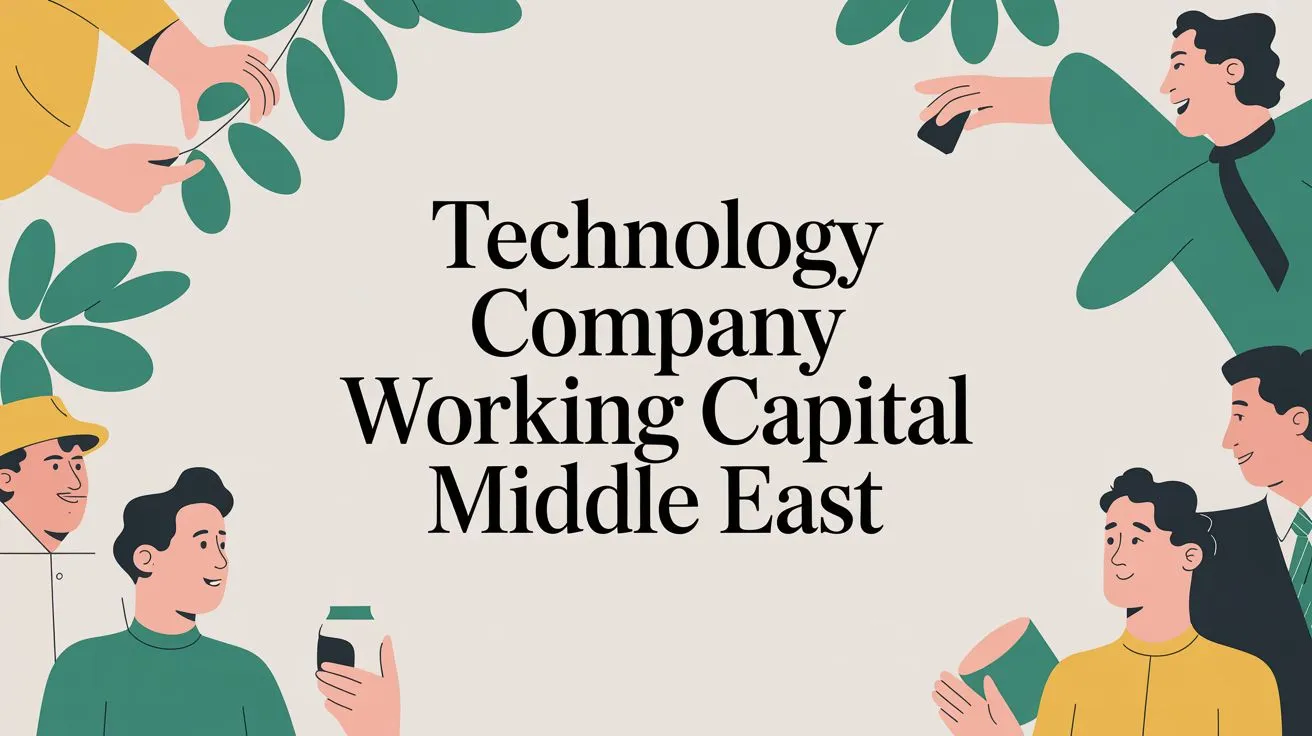 Technology Company Working Capital Middle East