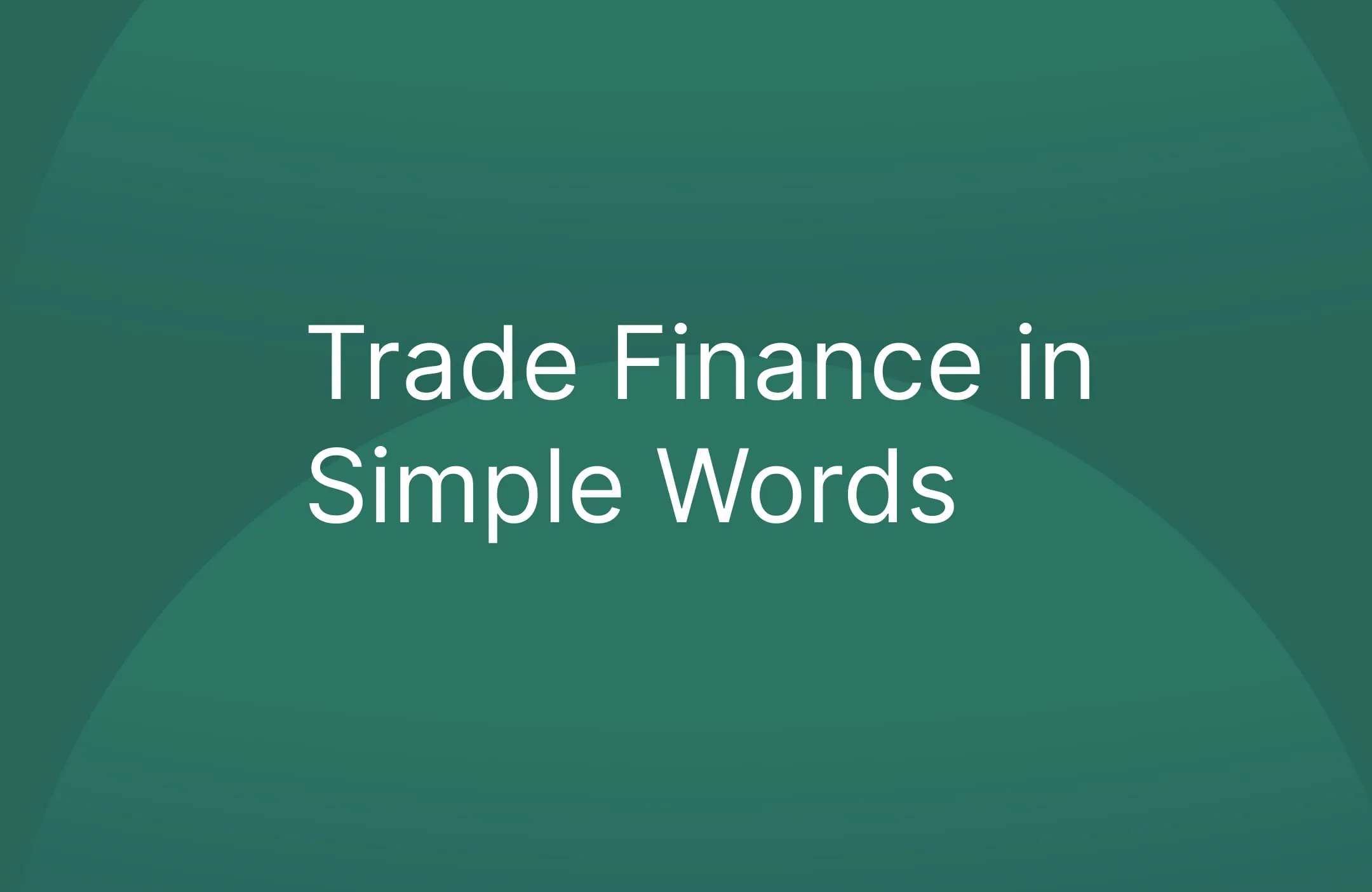 Trade Finance in Simple Words