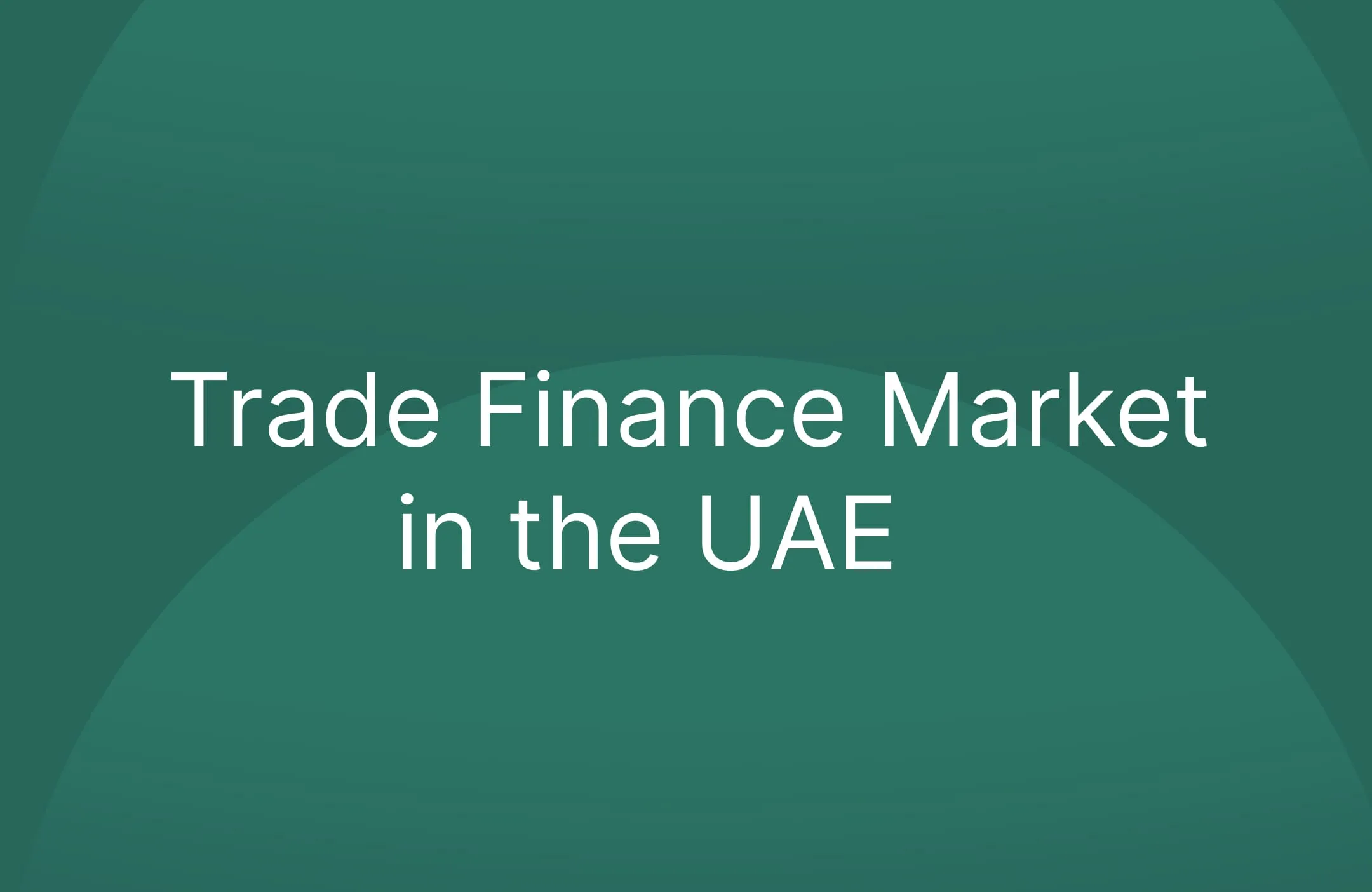 Trade Finance Market UAE