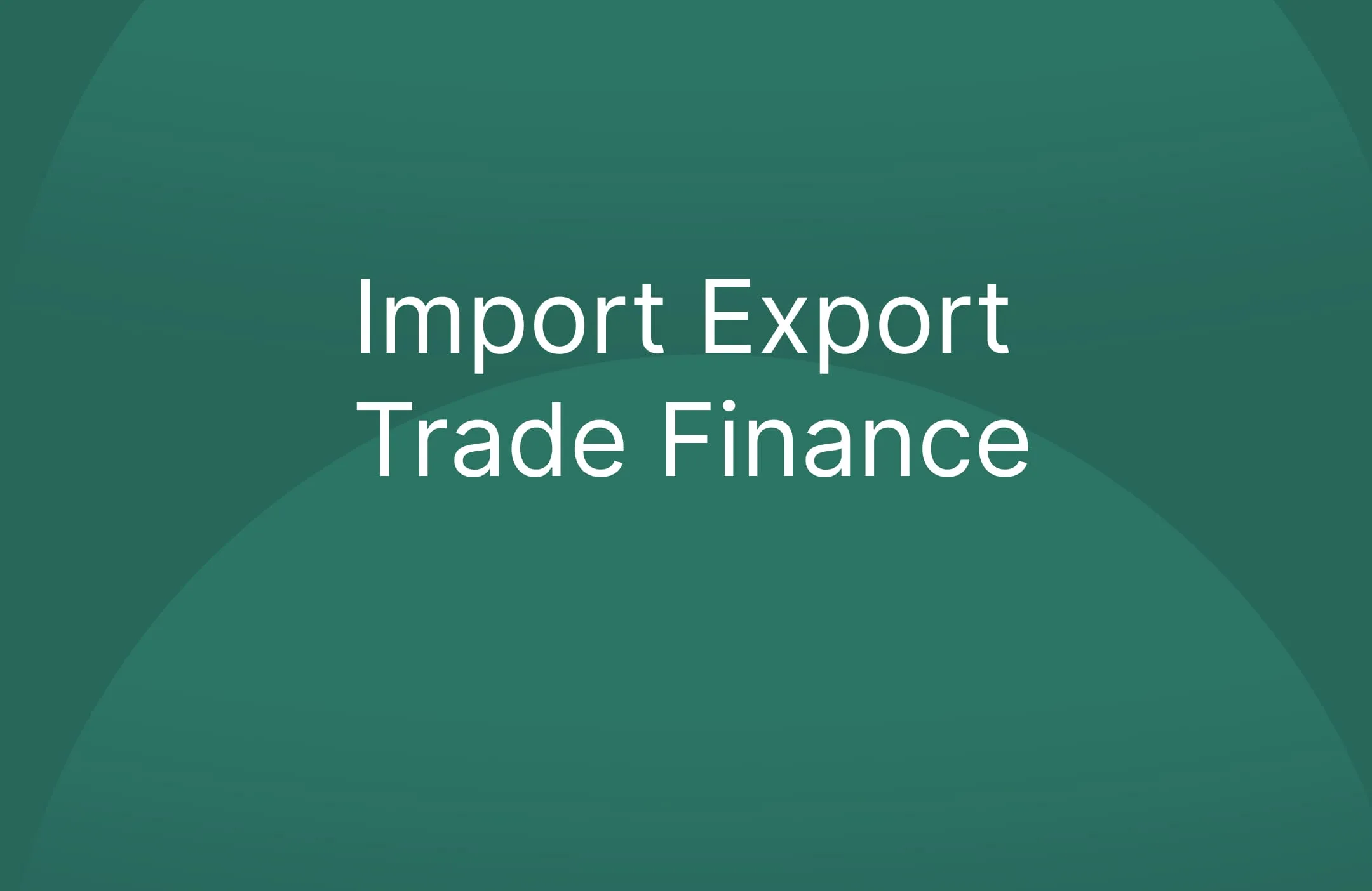Import Export Trade Finance