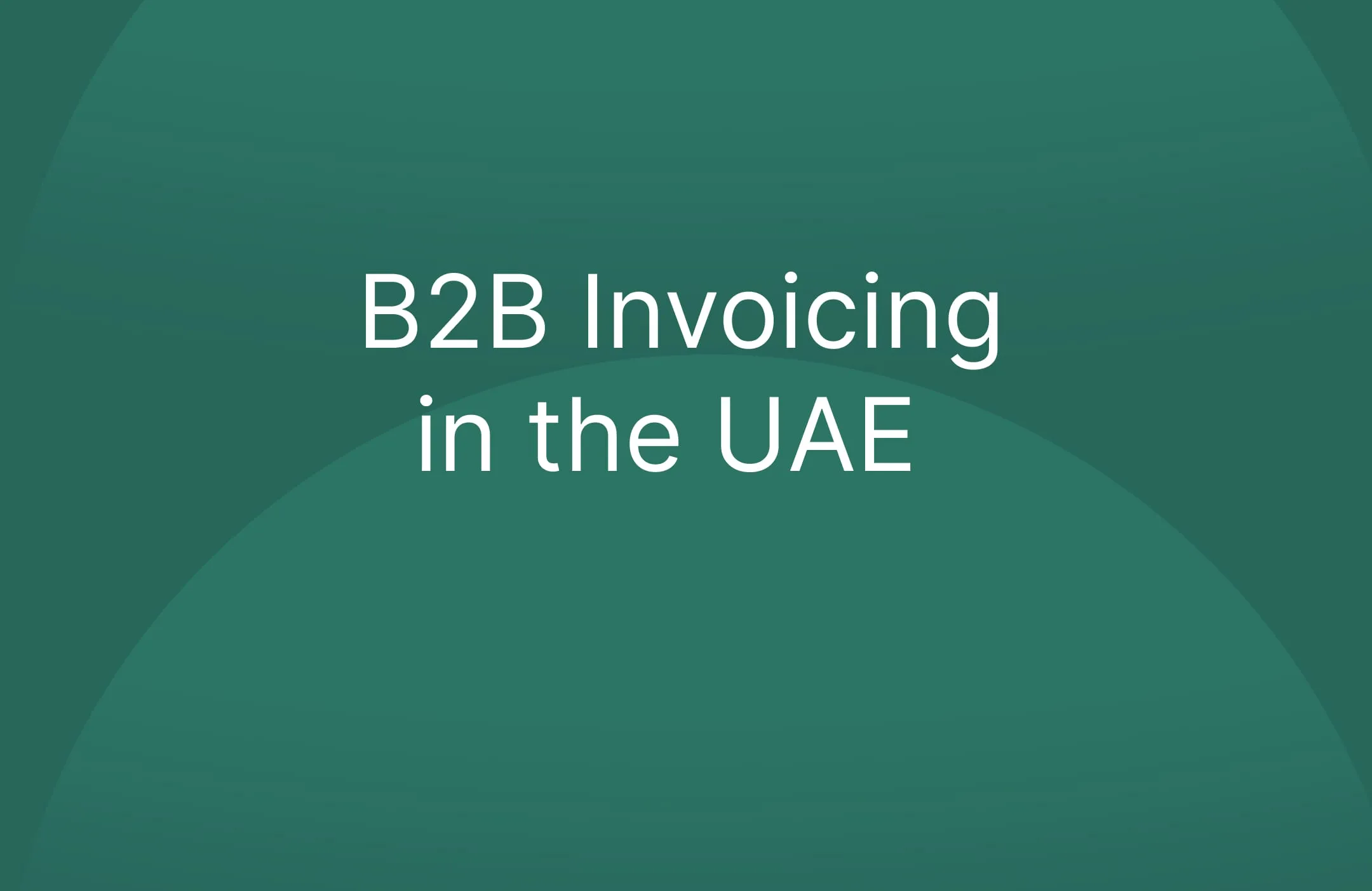B2B Invoicing in the UAE