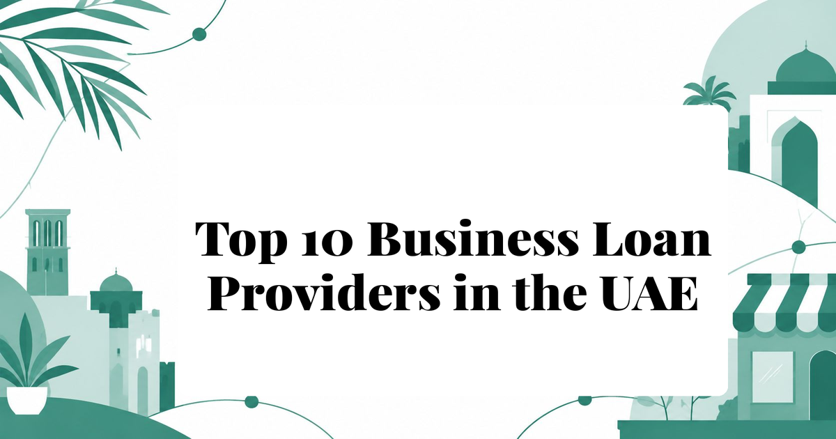Top 10 Business Loan Providers in the UAE for 2026