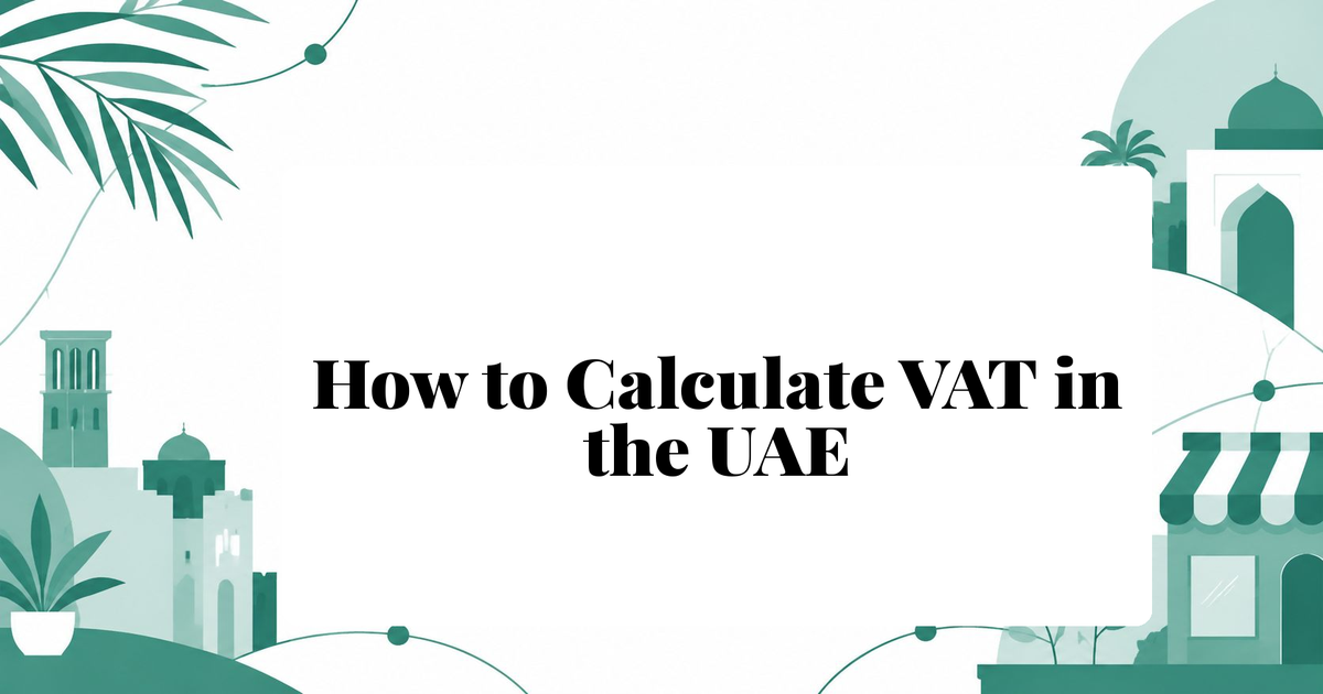 How to calculate VAT in the UAE: formulas and B2B examples