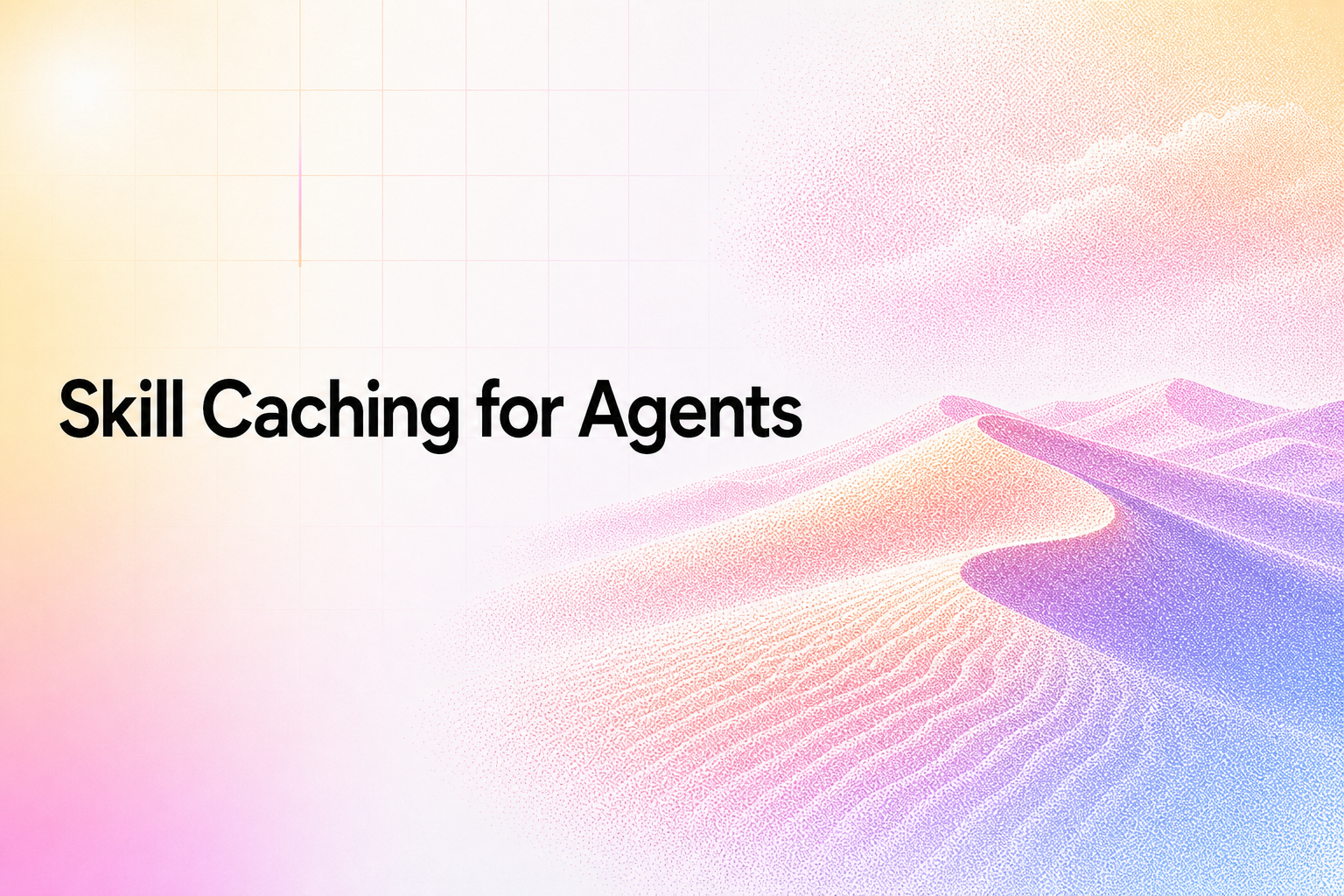 Skill Caching for Agents