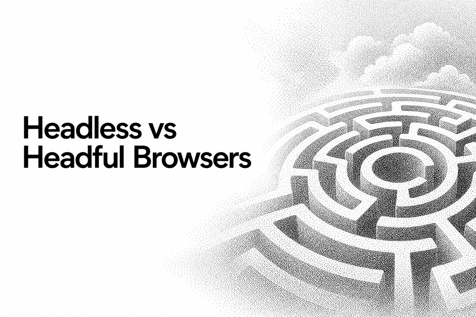 Headless vs Headful Browsers