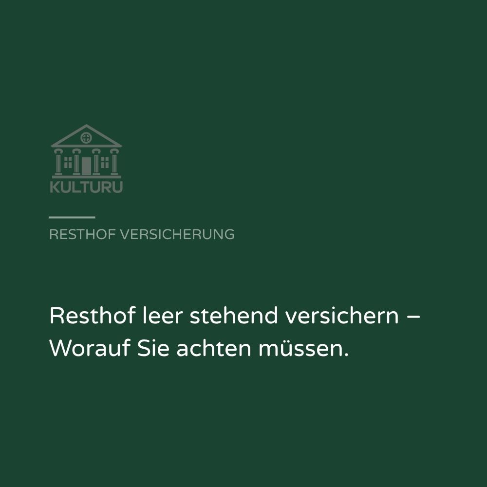 Resthof leer stehend versichern - Lösungen für Versicherungsschutz von leer stehenden Resthöfen