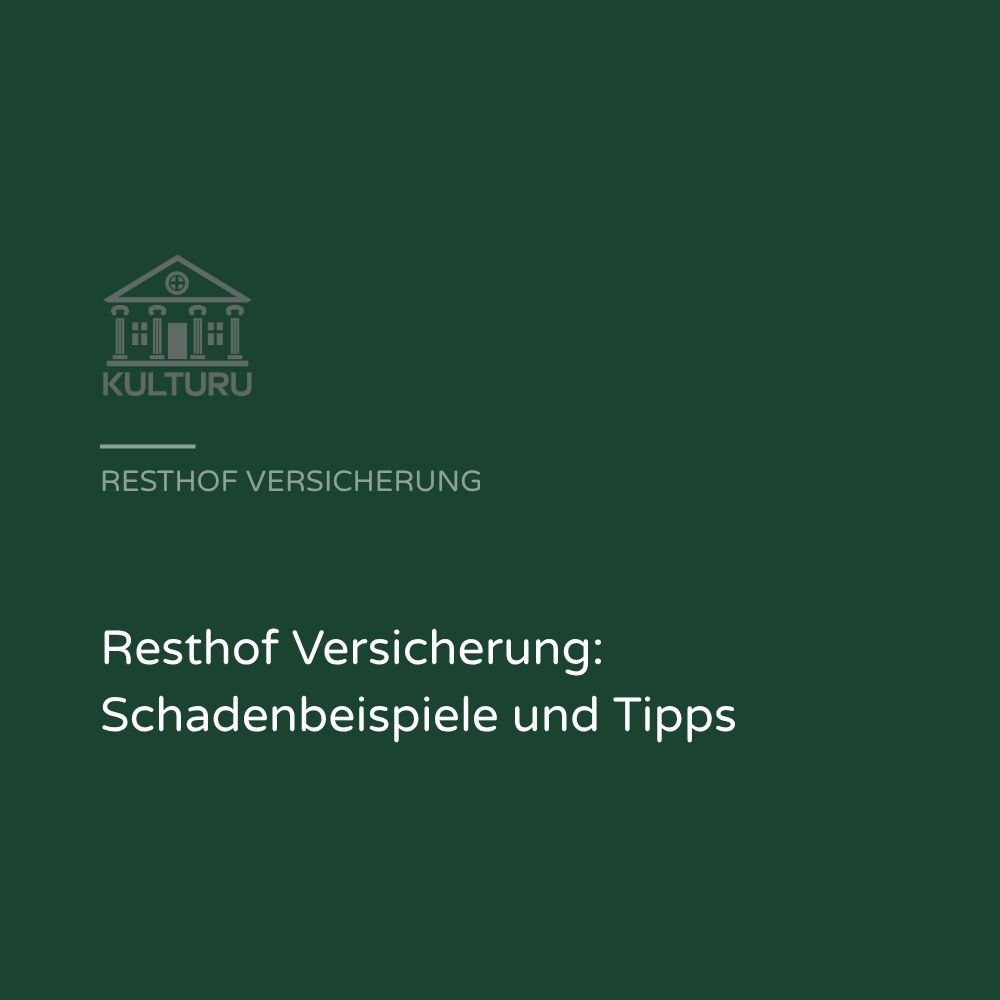 Resthof Versicherung: Schadenbeispiele und Tipps