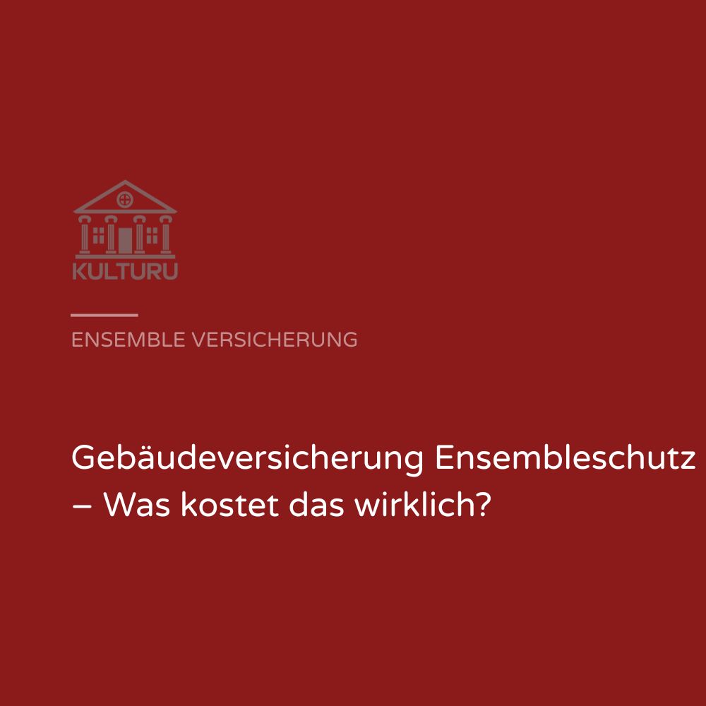 Gebäudeversicherung Ensembleschutz – Was kostet das wirklich?