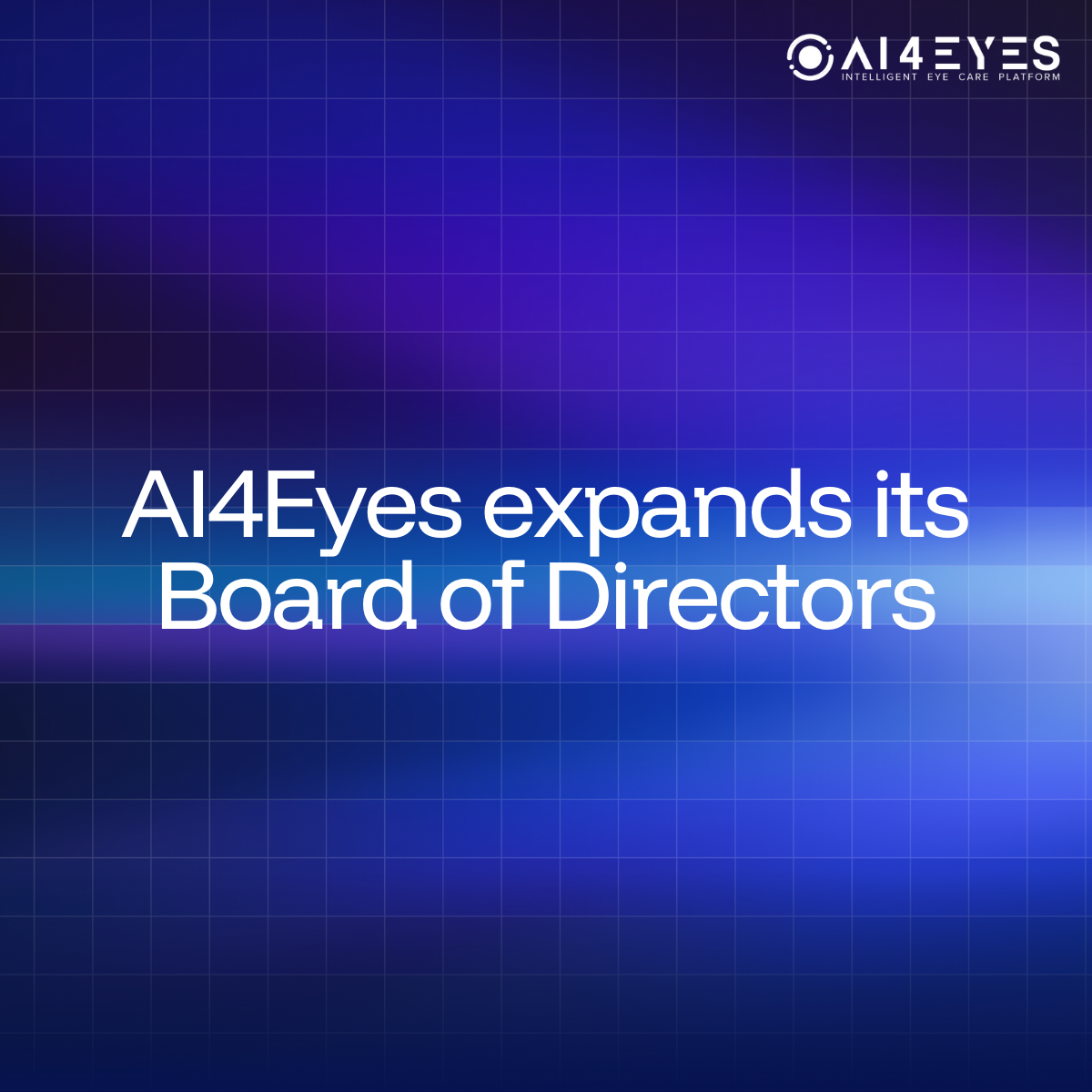 AI4Eyes Announces Expansion of Board of Directors