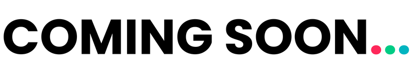 Text stating 'COMING SOON' in bold black letters followed by three colored dots in pink, red, and teal.