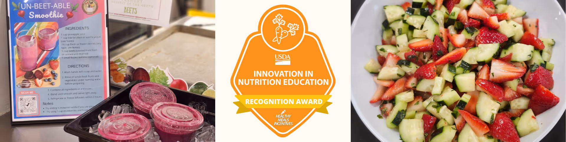 Left: Recipe card titled 'UN-BEET-ABLE Smoothie' with ingredients and directions beside cups of purple smoothie in a black tray; Center: USDA Innovation in Nutrition Education Recognition Award badge; Right: Bowl of salad with chopped cucumbers and strawberries.