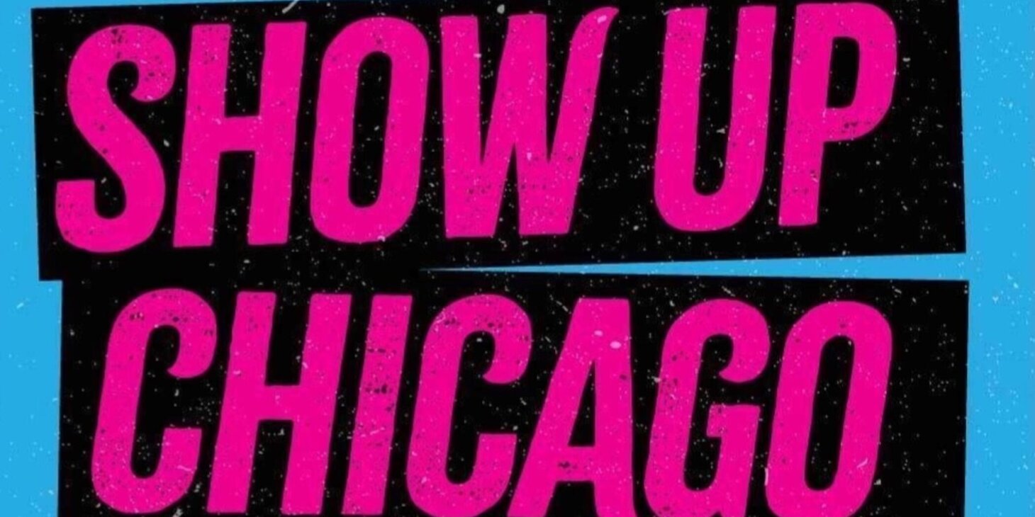 Show Up Chicago