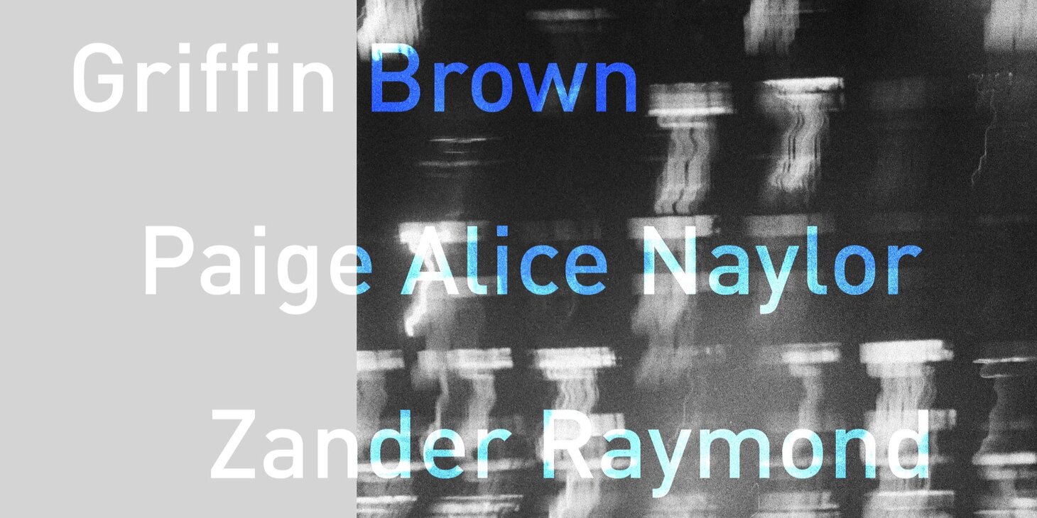 Griffin Brown, Zander Raymond, Paige Alice Naylor