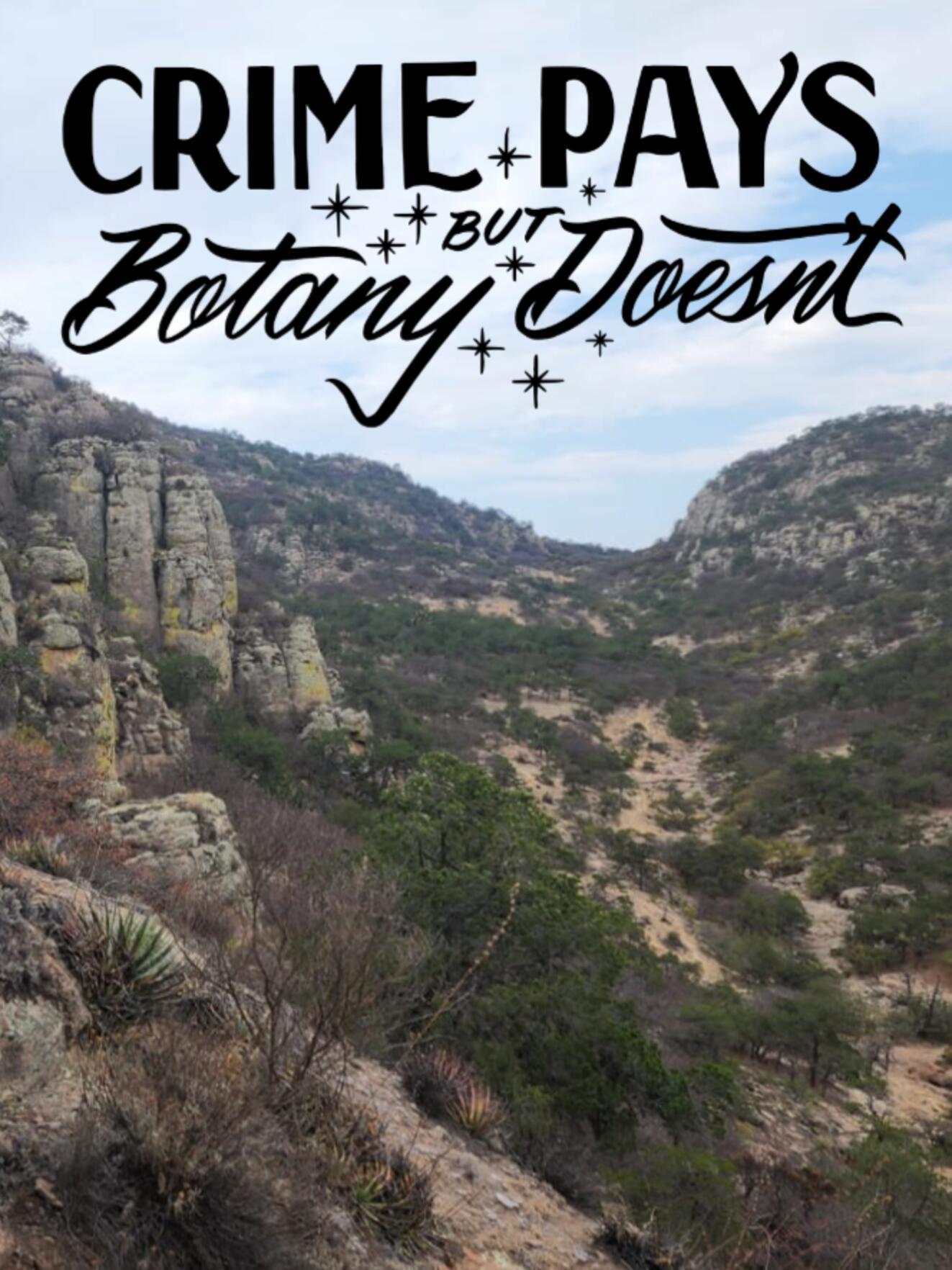 Crime Pays But Botany Doesn’t
