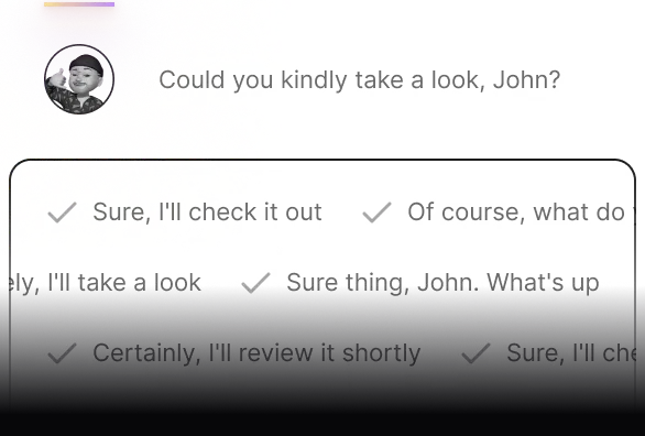 Chat bubble with user asking John to take a look and response options including 'Sure, I'll check it out' and 'Of course, what do you need?'