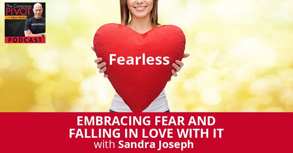 PR 95 | Embracing Fear
