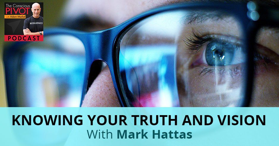 PR Mark Hattas | Knowing Your Truth