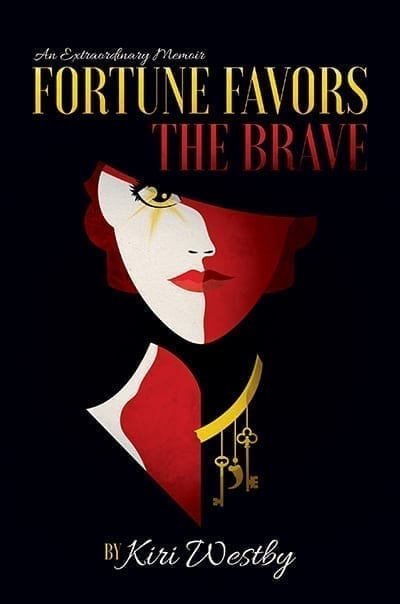 PR Kiri Westby | Fortune Favors The Brave