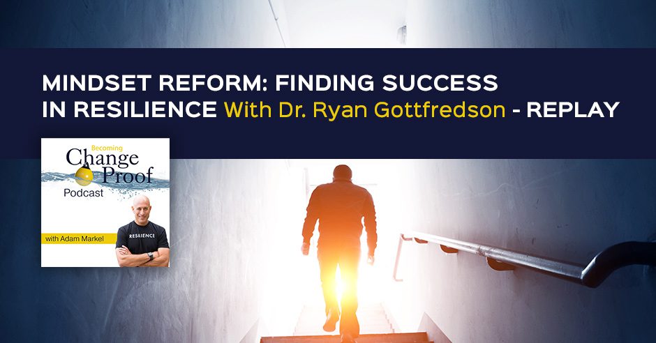 PR Dr. Ryan Ryan Gottfredson | Mindset Reform
