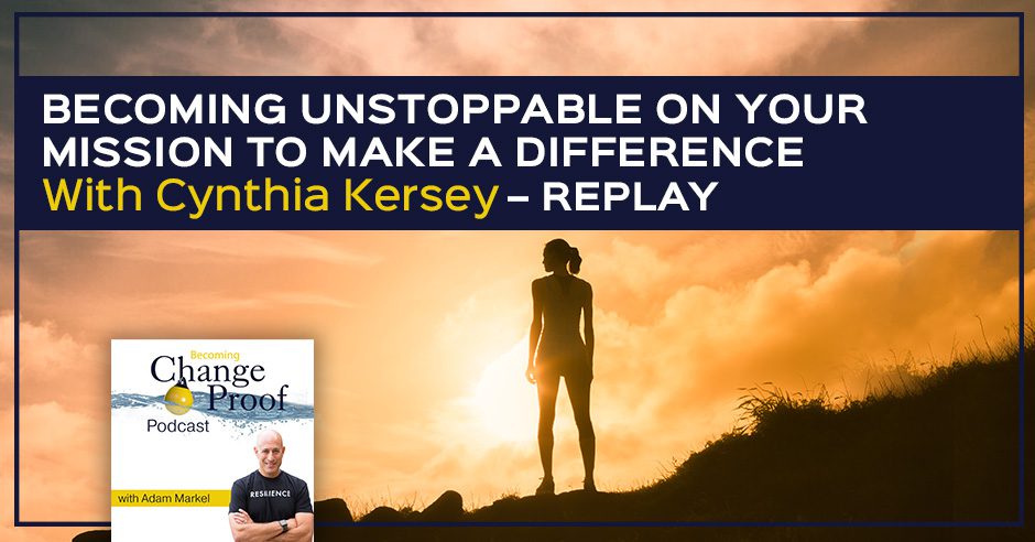 PR 268 Cynthia Kersey | Becoming Unstoppable