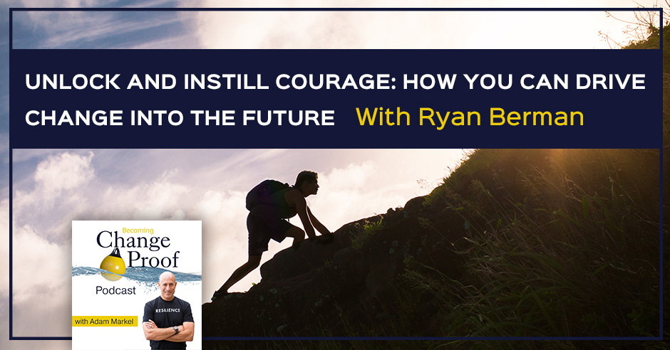 PR Ryan Berman | Courage