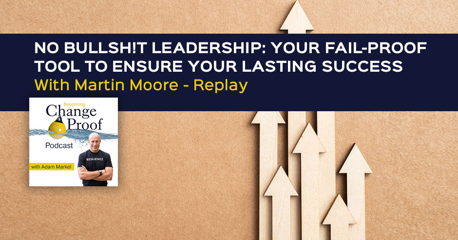 PR Martin Moore | No Bullsh!t Leadership