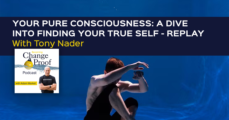 Change Proof | Tony Nader | Pure Consciousness