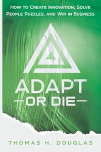 Change Proof Podcast | Thomas Douglas | Adapt Or Die