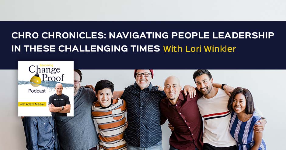 Change Proof | Lori Winkler | People Leadership