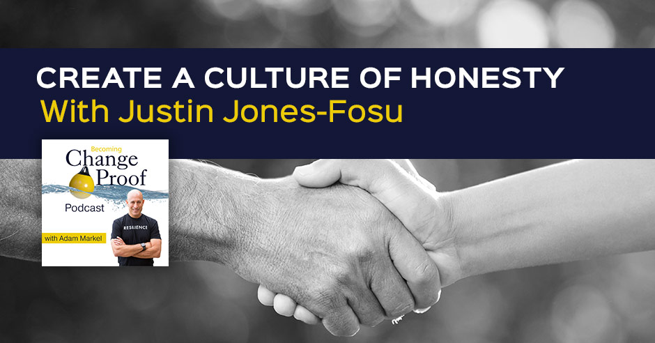 Change Proof Podcast | Justin Jones-Fosu | Honesty 