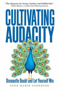 Change Proof Podcast | Anne Marie Anderson | Cultivating Audacity