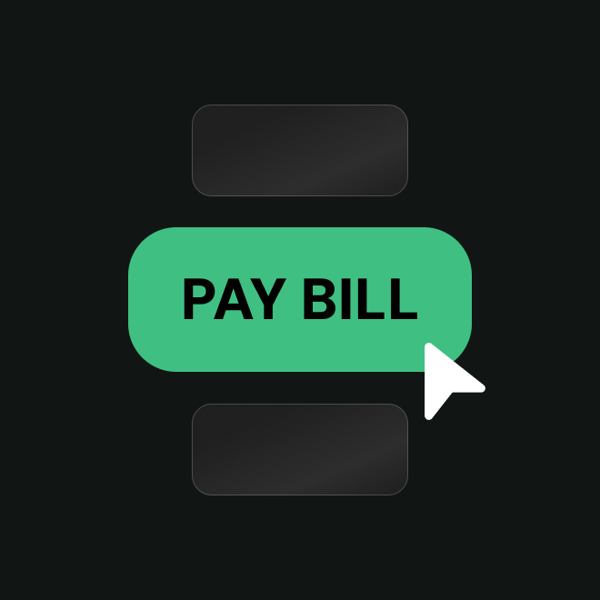 Green rectangular button labeled 'PAY BILL' with a white cursor arrow pointing at it on a dark background.