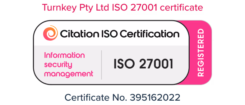 Turnkey PTY Limited ISO 27001 certificate. Citation ISO Certification Information security management ISO 27001 Registered